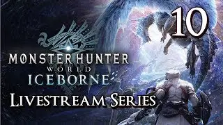 Monster Hunter World Iceborne - Livestream Part 10: Glavenus