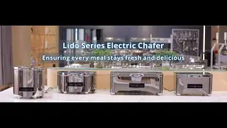 Sunnex New Product：Lido Series Electric Chafers