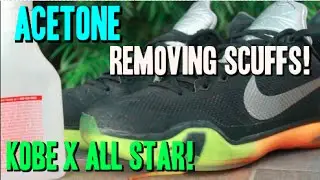 Using Acetone to remove scuffs! Nike Kobe X All Star!