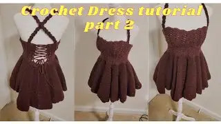 How to crochet a dress tutorial Part 2