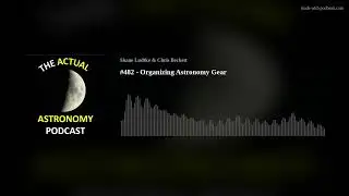 #482 - Organizing Astronomy Gear