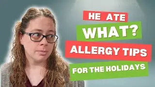 Tips for the Holidays with Toddlers & Allergies