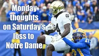 Monday thoughts on Saturday's loss to Notre Dame | The Morning Pitt: 11/17/2025