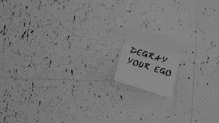 Degray - Your Ego (Lyric Video)