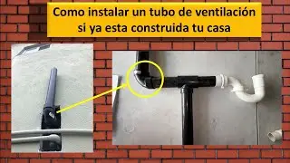 Por que el agua de mi inodoro no se va | Como instalar una ventilación si no tienes tubería expuesta