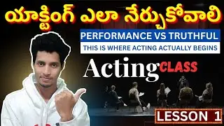 Acting Class Ep 01 | 90% Actors Do This Wrong | Performance vs Truthful Acting