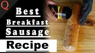 Breakfast Sausage Recipe (Smoking Fatties)