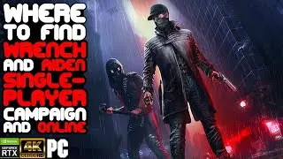 Where to find Aiden & Wrench in Singleplayer Campaign & Online - Watch Dogs Legion Bloodline 4K