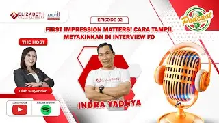 EZZY PODCAST - FIRST IMPRESSION MATTERS! CARA TAMPIL MEYAKINKAN DI INTERVIEW FO