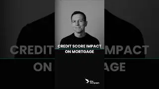 How does my credit score impact my mortgage application?