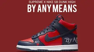 BY ANY MEANS 2021 SUPREME X NIKE SB DUNK HIGH Detailed Look