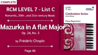 RCM Level 7 | Mazurka in A flat Major, Op. 24, No. 3 - Fr&eacute;d&eacute;ric Chopin