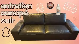 Comment nettoyer et entretenir son canapé en cuir - étapes et produits à utiliser