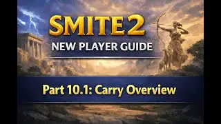 Smite 2 New Player Guide ----- Part 10.1: Carry Overview