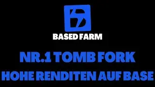 BASED FARM - #1 TOMB FORK MIT SEHR HOHEN RENDITEN |  KRYPTO DEFI 2023