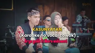 KASUNYATAN Karaoke no vocal Cowok Arya galih ft Woro Widowati