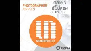 Photographer vs. Armin van Buuren- Airport Shivers (Armin van Buuren Mashup) [320 kbps]