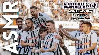 FM23 Latest Save Progress & Tactical Explanation [ASMR Football / Soccer]