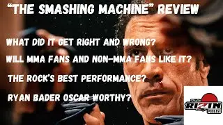 THE SMASHING MACHINE REVIEW!!! Non-Spoiler and Spoilers! Is it any Good?!?! Is it Accurate?!?!