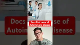 FINALLY! Doctors Have discovered the cause of Autoimmune Disease.