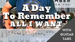 A Day To Remember- All I Want Cover (Guitar Tabs On Screen)