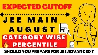 JEE MAIN CUTOFF 2021 | JEE MAINS 2021 | JEE ADVANCED 2021