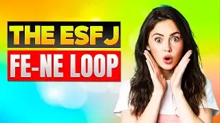 The ESFJ Loop (Fe-Ne)