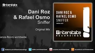 Dani Roz & Rafael Osmo   Sniffer