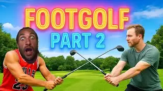 FOOTGOLF PART 2!