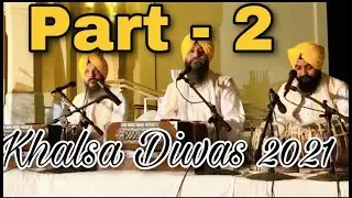 Vaisakhi Smagam Part - 2- Bhai Satvinder Singh Harvinder Singh Ji Delhi Wale || Khalsa  U.S.A
