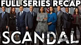 SCANDAL Full Series Recap   Season 1 to 7 Ending Explained
