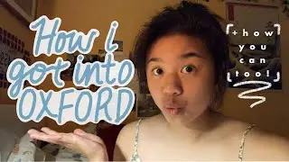 HOW I GOT INTO OXFORD AS A VISITING STUDENT!