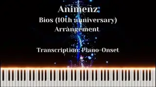Bios (10th anniversary ver.) – guilty crown OST   [Transcription Sheets by Piano-Onset] @Animenzzz