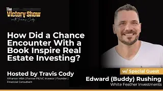 Edward &ldquo;Buddy&rdquo; Rushing on White Feather, Post-Traumatic Growth & Building $1.6B in Veteran Wealth