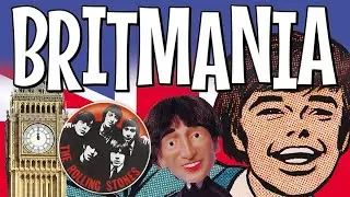 BRITMANIA - The British Invasion of the Sixties in Pop Culture by Mark Voger