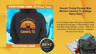Donald Trump Person Man Woman Camera Tv Vintage Retro Shirt