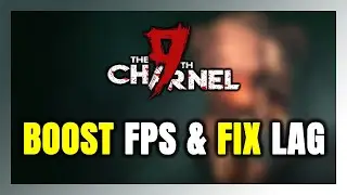 How to BOOST FPS and FIX LAG in The 9th Charnel! Optimization Guide