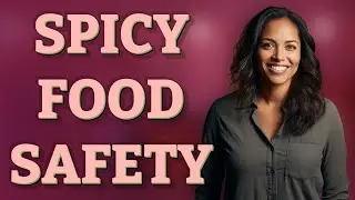 Is Eating Spicy Food Safe in Early Pregnancy?
