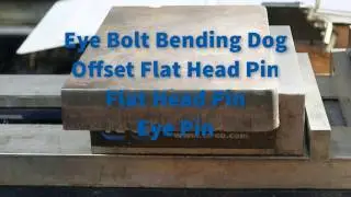 DIY Hossfeld Universal Metal Bender Part 4 Eye Bolt Bending Dog
