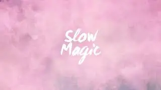 Slow Magic - Girls [Official Audio]
