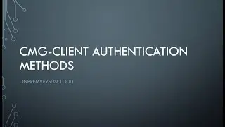 CMG-Client Authentication Methods