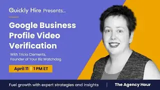 The Agency Hour: Google Business Profile Video Verification