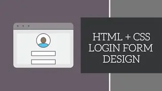 How To Create Login Form In HTML and CSS