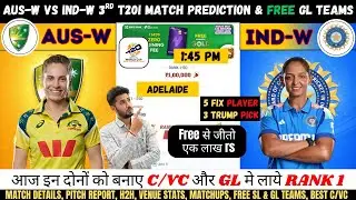 AUS-w vs IND-w Dream11 Team, AUS-w vs IND-w 3rd T20I Match Prediction, Australia vs India Dream11