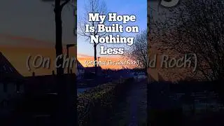 My Hope Is Built on Nothing Less (On Christ The Solid Rock) #oldhymns #gospel #worship
