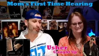 Mom's First Time Hearing: Usher - Caught Up
