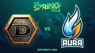 DeToNator vs Aura Game 2 - BTS Spring Cup SEA: Semifinals