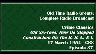 Complete Radio Broadcast: Crime Classics, Old Six-toes