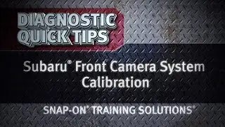 ADAS Front Camera Calibration Quick Tip | Snap-on&reg; Training Solutions&reg;