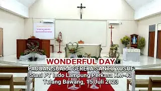 Wonderful Day - Paduan Suara Gereja Santo Yusuf - Stasi ILP KM-43